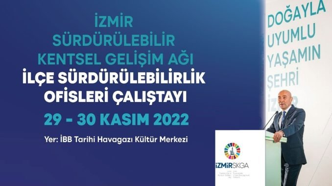 İzmir İlçe Sürdürülebilirlik Ofisleri Çalıştayı Başlıyor