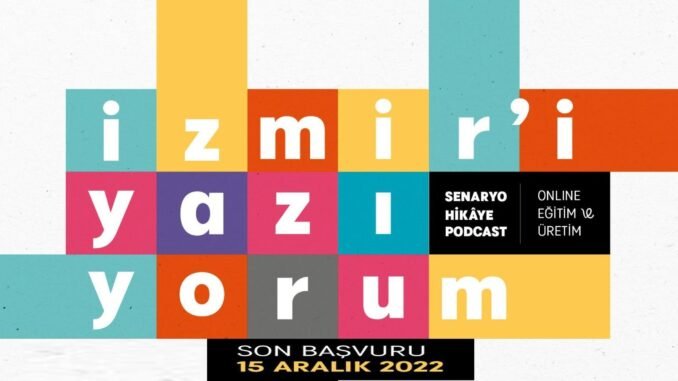 ’İzmir’i Yazıyorum’ Projesi Başlıyor