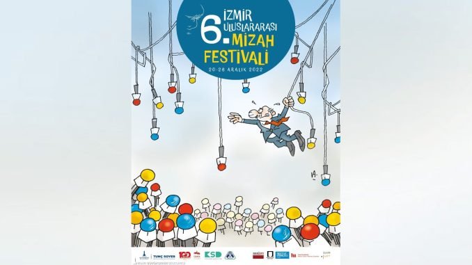 6. İzmir Uluslararası Mizah Festivali’nin Teması ’Siyaset’