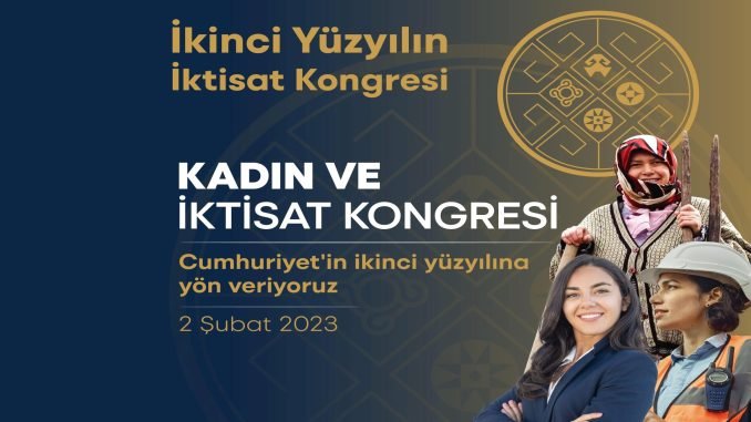 İkinci Yüzyılın İktisat Kongresi’nin İlk Forumu ’Kadın ve İktisat Kongresi’