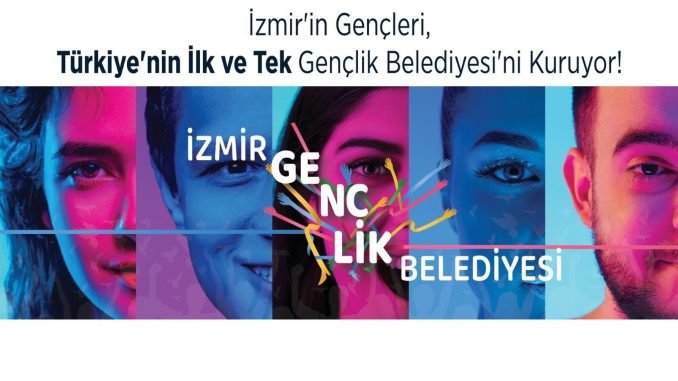 İzmir Gençlik Belediyesi’ne Yer Almak İçin Son Başvuru Tarihi 23 Ocak