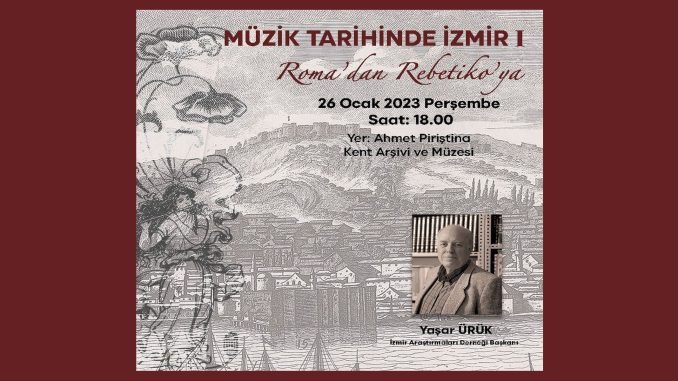 İzmir Müzik Tarihi APİKAM’da Konuşulacak
