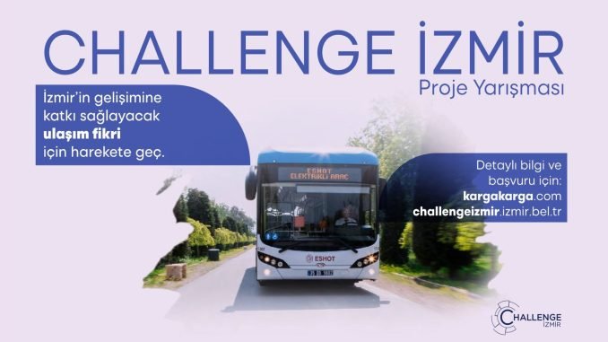 Yeni Projeler Challenge İzmir Yarışması İle Ortaya Çıkacak
