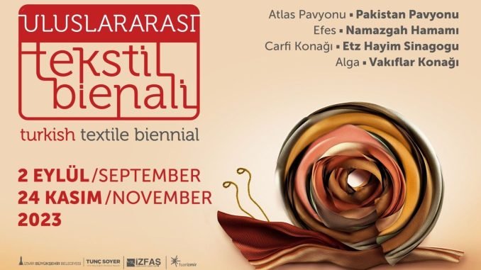 İzmir, Uluslararası Tekstil Bienali’ne Ev Sahipliği Yapacak