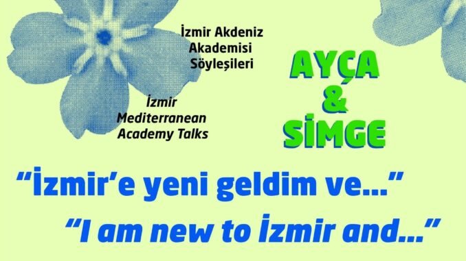 ’İzmir’e Yeni Geldim ve’ Söyleşileri 19 Eylül’de Başlıyor