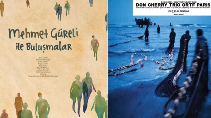 mehmet-gureli-ile-bulusmalar-ve-don-cherry-trio-the-ortf-recordings-paris-1971-incelemeleri-arEfpOYW.jpg