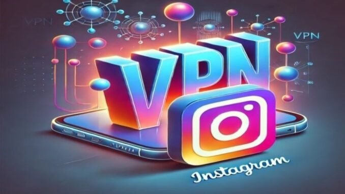 instagrama-erisim-engeli-ve-vpn-kullanimi-71HlmLaU.jpg