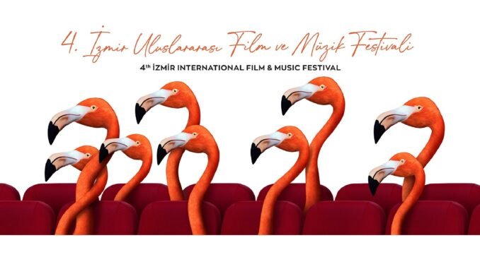 4. İzmir Uluslararası Film ve Müzik Festivali 30 Ekim’de Başlıyor