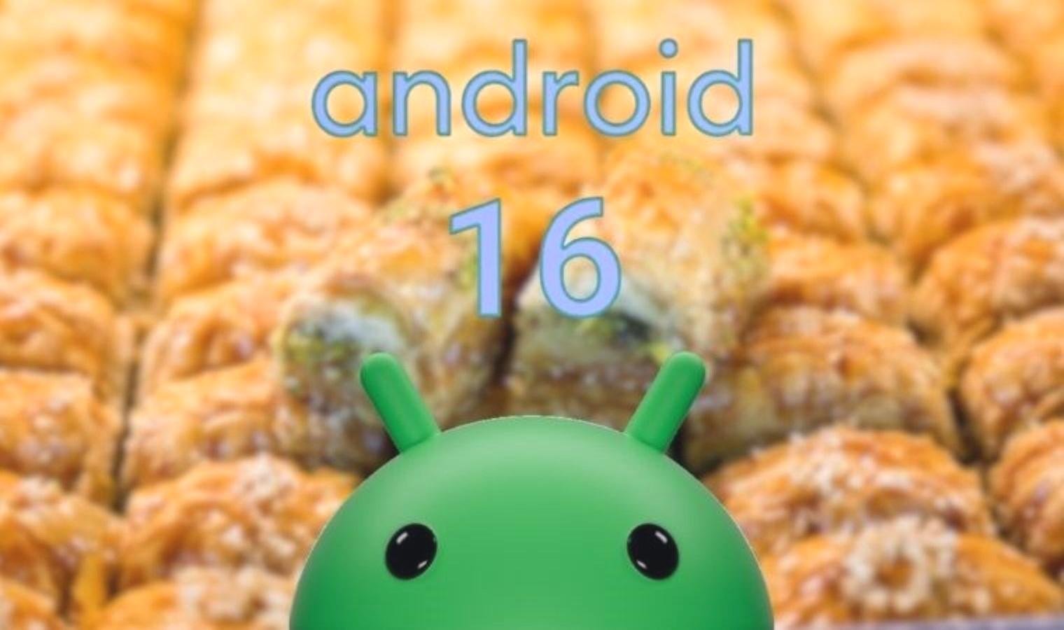 android-16nin-kod-adi-baklava-olabilir-cZgMEvpp.jpg android-16nin-kod-adi-baklava-olabilir-cZgMEvpp.jpg