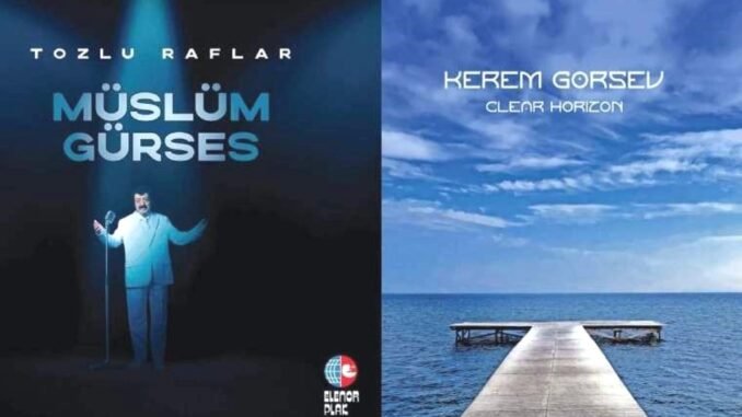 muslum-gurses-ve-kerem-gorsevin-yeni-albumleri-tozlu-raflar-ve-clear-horizon-Twtw6iT3.jpg