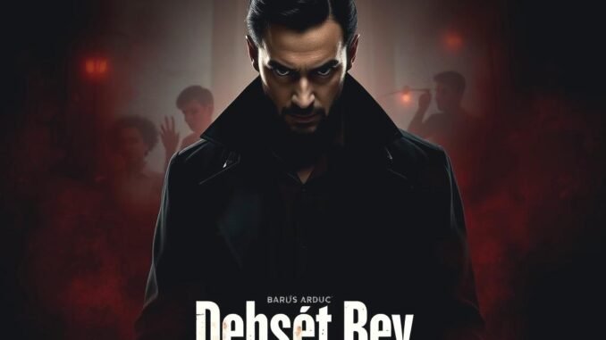 baris-arducun-yeni-projesi-belli-oldu-dehset-bey-filmiyle-izleyiciyle-bulusacak-cHOGPE9C.jpg