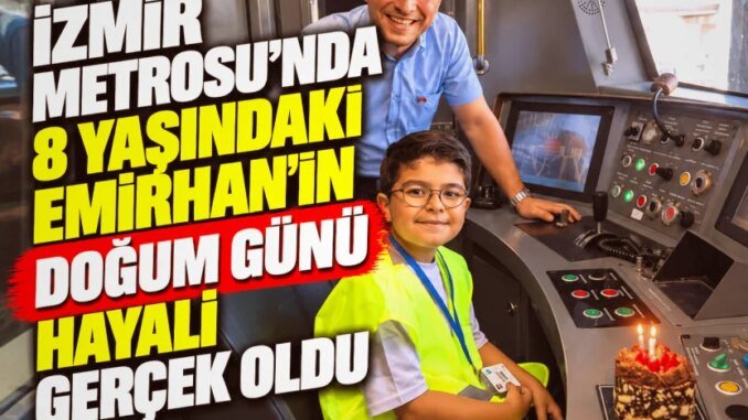 İzmir Metrosu’nda Emirhan’ın 8. Yaş Günü Hayali Gerçekleşti - Merhaba İzmir