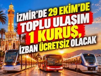İzmir’de 29 Ekim’de Ulaşım Müjdesi: Toplu Taşıma 1 Kuruş, İZBAN Ücretsiz - Merhaba İzmir